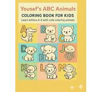 Yousef’s ABC Animals Coloring Book: Coloring Book for Kids - Learn letters A-Z with cute coloring animals (Personalized ABC Animals Coloring Books for Kids)