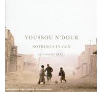 Youssou N'Dour - Nothing's in Vain..