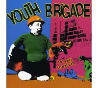 Youth Brigade - To Sell the Truth