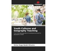 Youth Cultures and Geography Teaching: From the heterogeneity of contemporary youth to geography classes