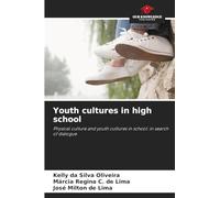 Youth cultures in high school: Physical culture and youth cultures in school: in search of dialogue