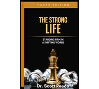 Youth Edition - Standing Firm in a Shifting World (The Strong Life)