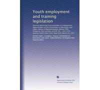 Youth employment and training legislation: Hearing before the Subcommittee on Employment Opportunities of the Committee on Education and Labor, House ... held in New York, New York, March 25, 1977