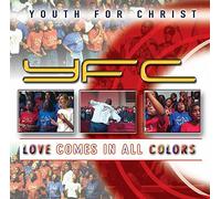 Youth for Christ - Love Comes in All Colors
