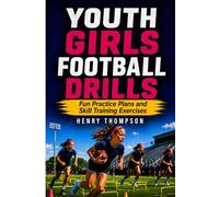 Youth girls football drills: Fun practice plans and skill training exercises