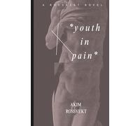 Youth in Pain: A Novel