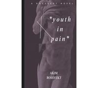 Youth in Pain: A Novel