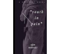 Youth in Pain: A Novel