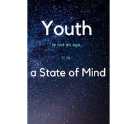 Youth is not an Age, it is a State of Mind: Affirmations Motivational Notebook