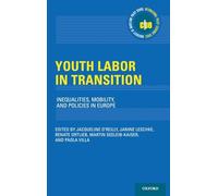 Youth Labor in Transition: Inequalities, Mobility, and Policies in Europe (International Policy Exchange Series)