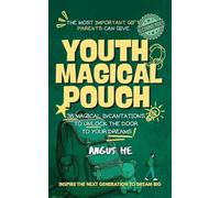 Youth Magical Pouch: 38 Magical Incantations to Unlock the Door to Your Dreams