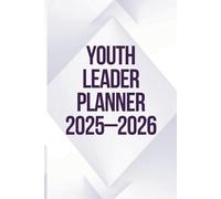 Youth Ministry Planner 2025-2026: Includes weekly planning pages, event prep, and 2025-2026 calendar for Christian youth leaders