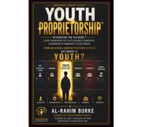 Youth Proprietorship: A New Framework For Youth Business Ownership, Leadership And Community Development