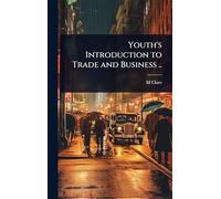 Youth’s Introduction to Trade and Business ..