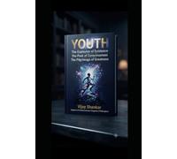 YOUTH: The Explosion of Existence, The Peak of Consciousness, and The Pilgrimage of Greatness.