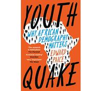 Youthquake – Por qué la demografía africana debería importar al mundo