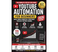 YouTube Automation for Beginners 2026: How to Start, Grow & Monetise a Profitable u tube channel Without Showing Your Face