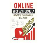 YouTube Success Formula: Monetize Your Channel Like a Pro: Master the Art of Content Creation and Revenue Generation for Long-Term Success (Wayne's Passive Income Mastery Series)