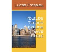 Youtube Tactics No One Knows About
