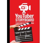 YouTuber Planificación Storyboard del guión gráfico para crear vídeo paso a paso 16:9: SketchBook para Creadores, Directores, Anime, Creativos ... | 200 páginas con marcos 16:9 (22x28cm)