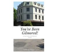 You've Been Gilmored!: A Cultural Reference Guide