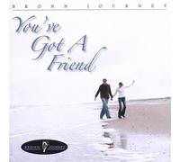 You've Got a Friend by Bronn Journey (2007-09-01)