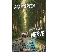 You've Got a Nerve: A True Story of Nerve Damage, Chronic Pain, and Recovery After a Cycling Accident