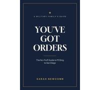You've Got Orders: The No-Fluff Guide to PCSing to San Diego