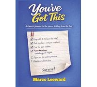 You've Got This - A 4-Week Planner for the Parent Holding Down the Fort: Practical Help for Solo-Parent Weeks, Family Handoffs, and Keeping Home Life on Track (In Good Hands Guides)