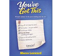You've Got This - A 4-Week Planner for the Parent Holding Down the Fort: Practical Help for Solo-Parent Weeks, Family Handoffs, and Keeping Home Life on Track (In Good Hands Guides)