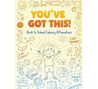 You've Got This! Back to School Coloring Affirmations