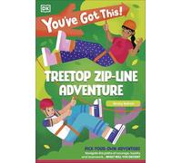 You've Got This! Treetop Zip-Line Adventure: Pick Your Own Adventure
