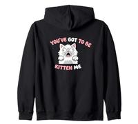 Youve Got To Be Kitten Me Cat Lover Dueño de Mascotas Veterinario Sudadera con Capucha