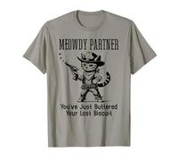 You've Just Buttered Your Last Biscuit Cat Meowdy Partner Camiseta