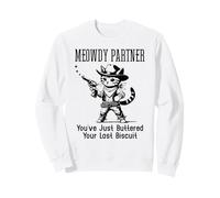 You've Just Buttered Your Last Biscuit Cat Meowdy Partner Sudadera