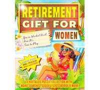 You've Worked Hard, Now It's Time To Play - Retirement Gift For Women: A Large Print Puzzle & Activity Book with 425+ Fun Brain Games - Word Searches, ... Cryptograms for Relaxation and Retirement Joy