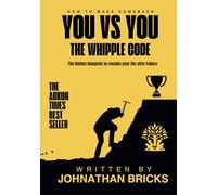 Yov vs You : The Whipple code: The hidden blueprint to reclaim your life after failure