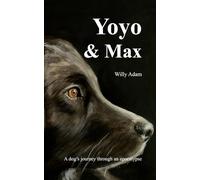 Yoyo & Max: A dog’s journey through an apocalypse