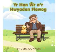 Yr Hen Ŵr a'r Hwyaden Flewog (The Old Man And The Fluffy Duck)