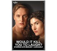 YRENBIYYONZ Cartel de metal con texto en inglés "Would It Kill You to Laugh?", protagonizada por Kate Berlant + John Early (2022)