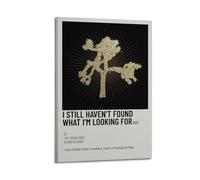 YRTWR I WBRRB Póster de pared con texto en inglés "I still haven't Found What I'm Looking for (30 x 45 cm), estilo marco