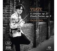 Ysaÿe, Eugène : 6 Sonates Op.27 - Étude Poème Op.9