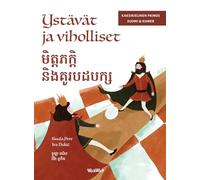 Ystävät ja viholliset / ទួឡា ពេរ៉េ អ៊ីវ៉ា ឌូកិច: Bilingual Finnish-Khmer Edition of Friends and Rivals