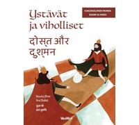 Ystävät ja viholliset / दोस्त और दुश्मन: Bilingual Finnish-Hindi Edition of Friends and Rivals