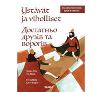 Ystävät ja viholliset / Достатньо друзів та ворогів: Bilingual Finnish-Ukrainian Edition of Friends and Rivals