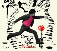 YU SAKAI - Coming Up Roses