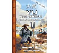 Yu the Great: A Story in Easy Chinese, Pinyin and English (Heroes of Ancient China)