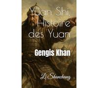 Yuan Shi, Histoire des Yuan: Gengis Khan