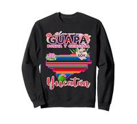 Yucatán México Souvenir Mexicana Guapa Bonita Chingona Sudadera
