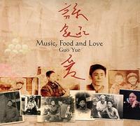 Guo Yue - Music Food And Love